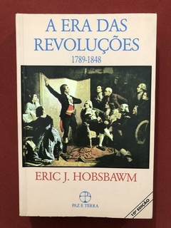 Livro - A Era Das Revoluções - Eric J Hobsbawm - Paz e Terra