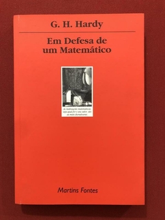 Livro - Em Defesa De Um Matemático - G. H. Hardy - Martins Fontes