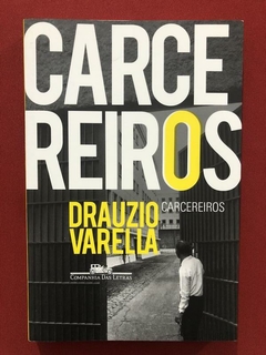 Livro - Carcereiros - Drauzio Varella - Cia Letras - Seminov