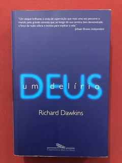 Livro - Deus, Um Delírio - Richard Dawkins - Cia. Das Letras