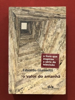 Livro - O Valor Do Amanhã - Eduardo Giannetti - Companhia Das Letras