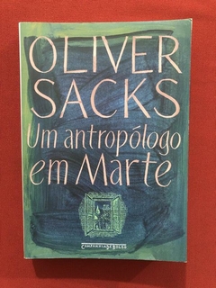Livro - Um Antropólogo Em Marte - Oliver Sacks - Cia Bolso