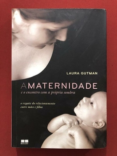 Livro - A Maternidade - Laura Gutman - Editora Best Seller