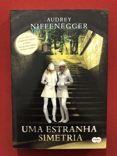 Livro - Uma Estranha Simetria - Audrey Niffenegger - Ed Suma