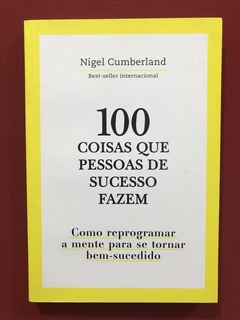 Livro - 100 Coisas Que Pessoas De Sucesso Fazem - Seminovo