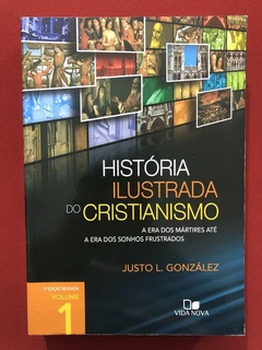 Livro- História Ilustrada Do Cristianismo- Justo L. González