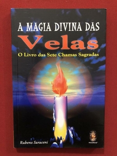 Livro - A Magia Divina Das Velas - Rubens Saraceni - Semin.