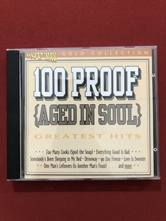 CD - 100 Proof (Aged In Soul) Greatest Hits - Import - Semin