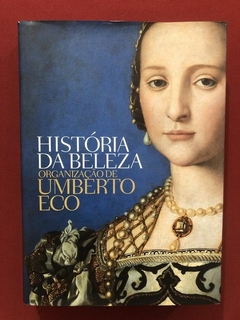 Livro - História Da Beleza - Umberto Eco - Capa Dura - Recor