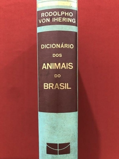 Livro - Dicionário Dos Animais Do Brasil - Rodolpho Von I. - comprar online