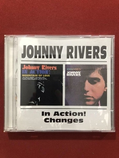 CD - Johnny Rivers - In Action!/ Changes - Importado - Semin