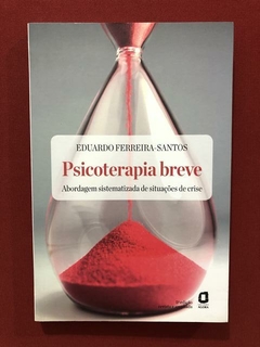 Livro - Psicoterapia Breve - Eduardo Ferreira Santos - Ágora