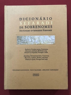 Livro - Dicionário Sefaradi De Sobrenomes - Guilherme Faiguenboim - Capa Dura