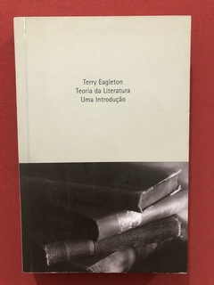 Livro- Teoria Da Literatura: Uma Introdução - Terry Eagleton