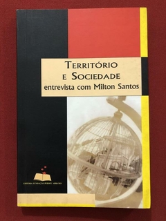 Livro - Território E Sociedade- Milton Santos - Perseu Abramo