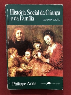 Livro - História Social Da Criança E Da Família - Philippe A