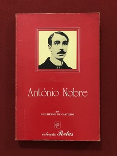 Livro - António Nobre - Guilherme De Castilho - Presença
