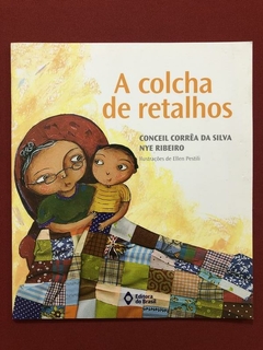 Livro - A Colcha De Retalhos - Conceil Corrêa Da Silva - Seminovo