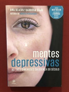 Livro- Mentes Depressivas- Ana Beatriz Barbosa Silva - Semin