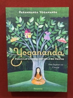 Livro - Pequenas Grandes Histórias Do Mestre - Yogananda