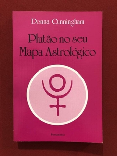 Livro - Plutão No Seu Mapa Astrológico - Donna Cunningham