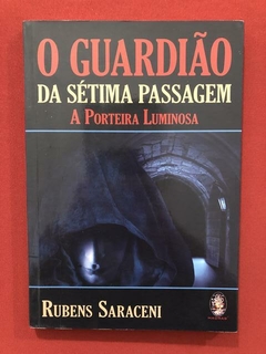 Livro- O Guardião Da Sétima Passagem- Rubens Saraceni- Semin