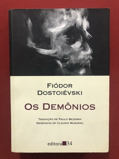 Livro - Os Demônios - Fiódor Dostoiévski - Ed. 34 - Seminovo