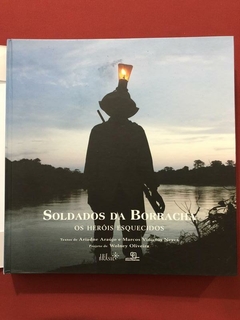Livro - Soldados Da Borracha - Os Heróis Esquecidos - Ariadne Araújo - Seminovo na internet