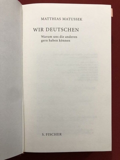 Livro - Wir Deutschen - Matthias Matussek - S. Fischer - Seminovo - comprar online