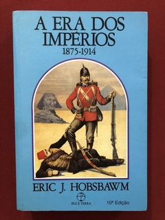 Livro - A Era Dos Impérios - Eric J. Hobsbawm - Paz & Terra