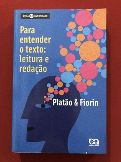 Livro - Para Entender O Texto: Leitura E Redação - Platão E Fiorion - Ed. Ática
