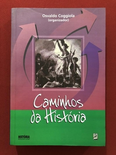 Livro - Caminhos Da História - Osvaldo Coggiola - Ed. Xamã - Seminovo