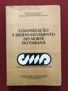 Livro - Colonização E Desenvolvimento Do Norte Do Paraná