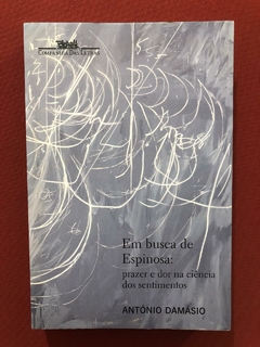 Livro - Em Busca De Espinosa - António Damásio - Cia Letras