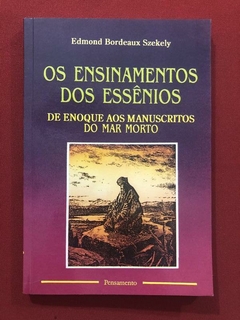 Livro - Os Ensinamentos Dos Essênios - Edmond Bordeaux Szekely