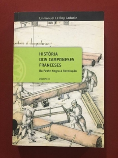 Livro - História Dos Camponeses Franceses - Vol. 2 - Emmanuel Le Roy