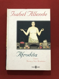 Livro - Afrodita - Isabel Allende - Ed. Plaza Janés - Capa Dura