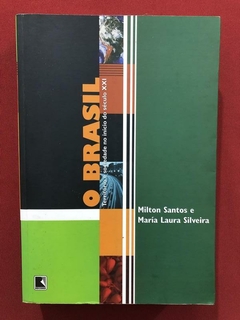 Livro - O Brasil: Território E Sociedade - Milton Santos - Ed. Record