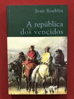 Livro - A República Dos Vencidos - Jean Soublin - Seminovo