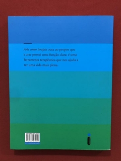 Livro - Arte Como Terapia - Alain De Botton, John Armstrong - comprar online
