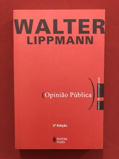 Livro- Opinião Pública - Walter Lippmann - Ed. Vozes - Semin