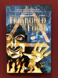 Livro - Triângulo De Fogo - Carlos Augusto Segato - Saraiva