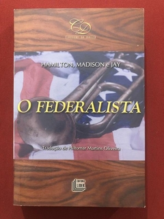 Livro - O Federalista - Hamilton, Madison E Jay - Ed. Líder - Seminovo
