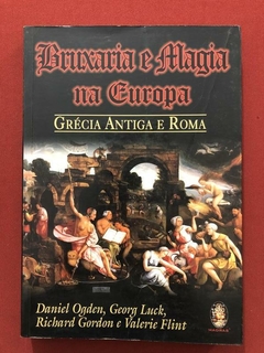 Livro - Bruxaria E Magia Na Europa - Daniel Ogden - Madras