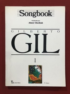 Livro - Gilberto Gil Songbook - Volume 1 - Almir Chediak