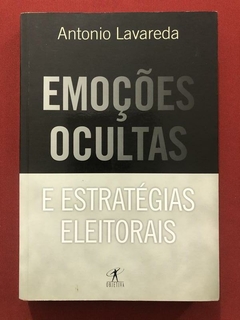 Livro - Emoções Ocultas - Antonio Lavareda - Objetiva - Seminovo