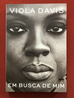 Livro - Em Busca De Mim - Viola Davis - Best Seller - Seminovo