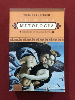 Livro - O Livro De Ouro Da Mitologia - Thomas Bulfinch - Pocket