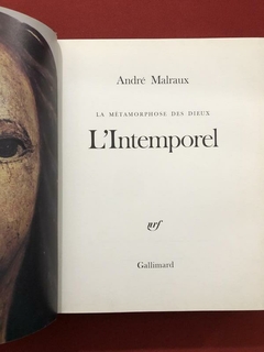 Livro - L'Intemporel - André Malraux - Ed. Gallimard - Capa Dura - Sebo Mosaico - Livros, DVD's, CD's, LP's, Gibis e HQ's