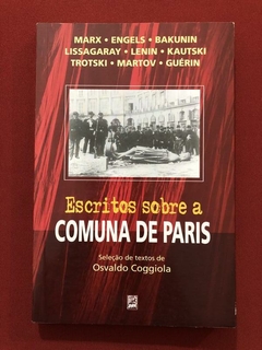 Livro - Escritos Sobre A Comuna De Paris - Osvaldo Coggiola - Editora Xamã